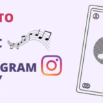 How to Add Music on Instagram Story