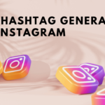 7 Best Hashtag Generator for Instagram