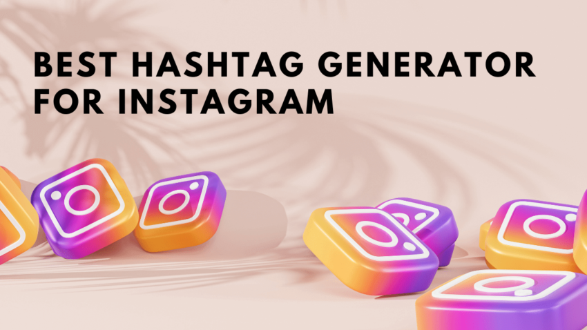 Best Hashtag Generator for Instagram (1)