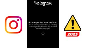 An Unexpected Error Occurred on Instagram 2023