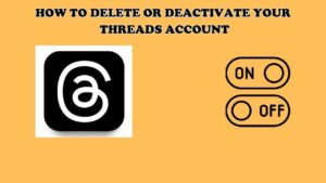 How to delete or deactivate your Threads account 2023